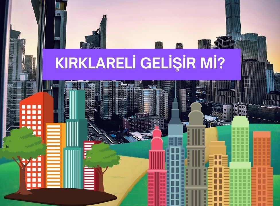 Kırklareli gelişir mi?