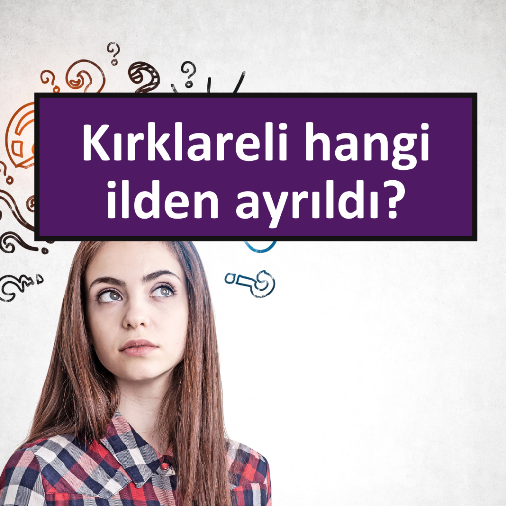 Kırklareli hangi ilden ayrıldı?