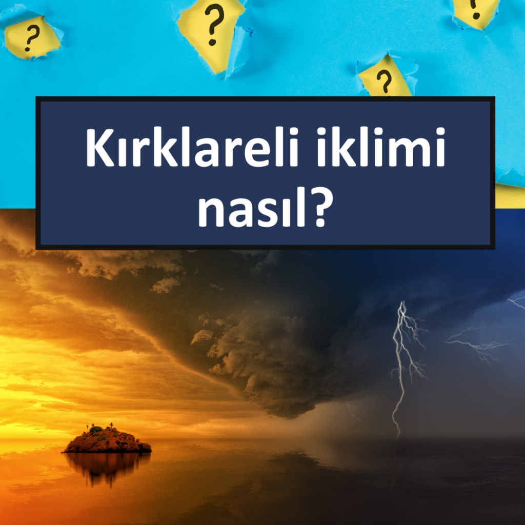 Kırklareli iklimi nasıl?