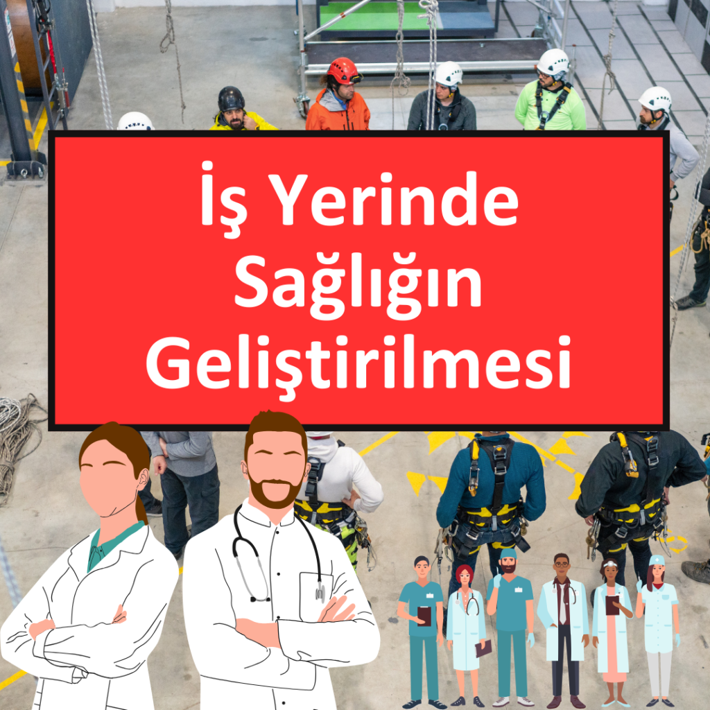 İş Yerinde Sağlığın Geliştirilmesi