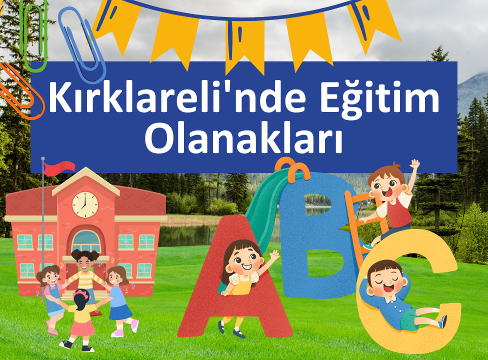 Kırklareli'nde Eğitim Olanakları