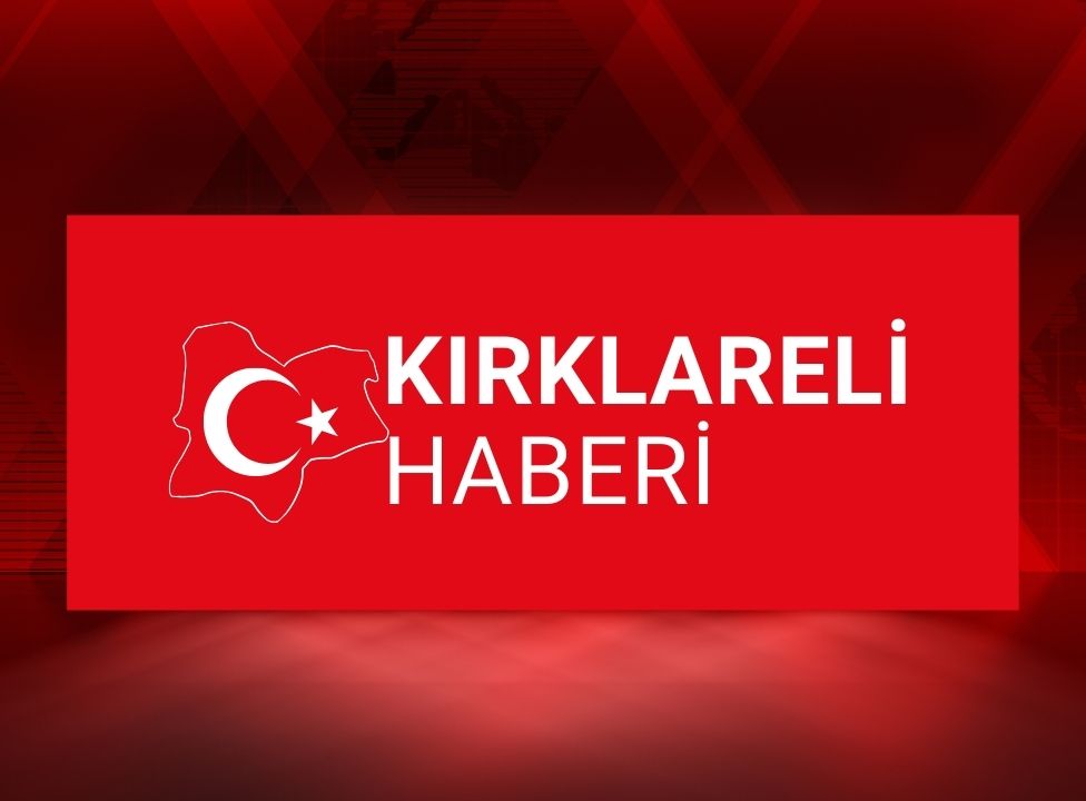 Kırklareli Haberi