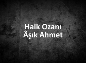 Halk Ozani Asik Ahmet