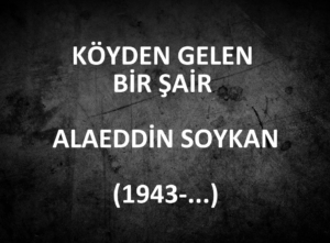 KOYDEN GELEN BIR SAIR ALAEDDIN SOYKAN 1943