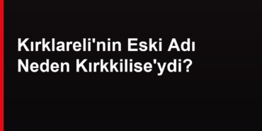 Kırklareli eski adı