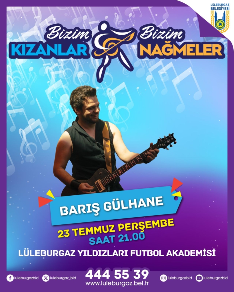 Lüleburgaz Bizim Kızanlar Bizim Nağmeler konserleri Barış Gülhane afişi