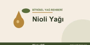 Nioli Yağı faydaları ve kullanımı