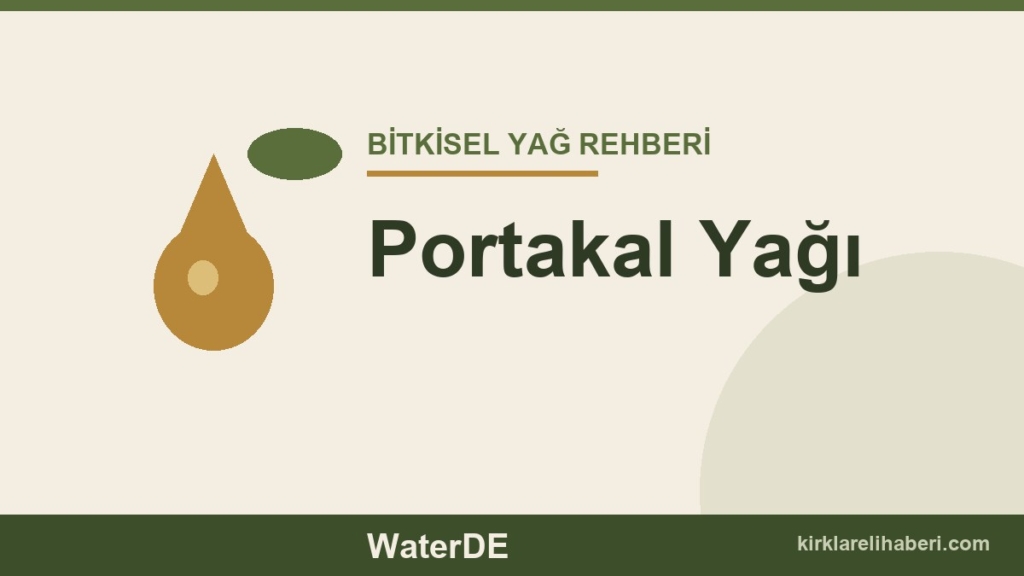 Portakal Yağı faydaları ve kullanımı