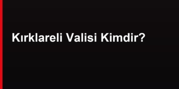 Kırklareli Valisi