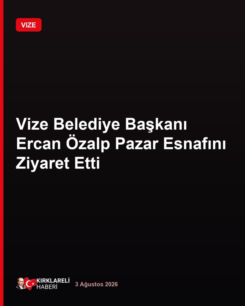 Ercan Özalp pazar ziyareti